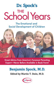 Dr. Spock's The School Years (The Emotional and Social Development of Children) by Benjamin Spock, 9780743411233