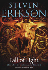 Fall of Light (Book Two of the Kharkanas Trilogy) by Steven Erikson, 9780765323644