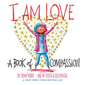 I Am Love (A Book of Compassion) - 9781419742378 by Susan Verde, Peter H. Reynolds, 9781419742378