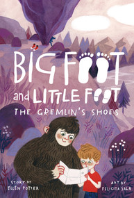 The Gremlin's Shoes (Big Foot and Little Foot #5) - 9781419743252 by Ellen Potter, Felicita Sala, 9781419743252