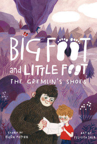 The Gremlin's Shoes (Big Foot and Little Foot #5) - 9781419743252 by Ellen Potter, Felicita Sala, 9781419743252