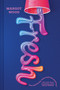 Fresh (A Novel) - 9781419748134 by Margot Wood, 9781419748134