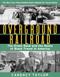 Overground Railroad (The Young Adult Adaptation) (The Green Book and the Roots of Black Travel in America) by Candacy Taylor, 9781419749490