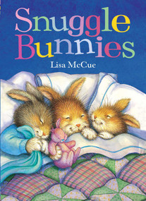 Snuggle Bunnies by Lisa McCue, L. C. Falken, 9780794440695