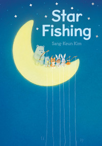 Star Fishing (A Picture Book) by Sang-keun Kim, 9781419751004