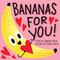 Bananas for You! (A Hello!Lucky Book) by Hello!Lucky, Sabrina Moyle, Eunice Moyle, 9781419751073