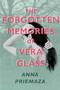The Forgotten Memories of Vera Glass (A Novel) by Anna Priemaza, 9781419752599