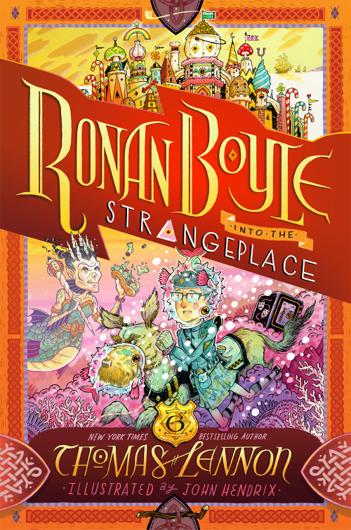 Ronan Boyle Into the Strangeplace (Ronan Boyle #3) by Thomas Lennon, John Hendrix, 9781419753305