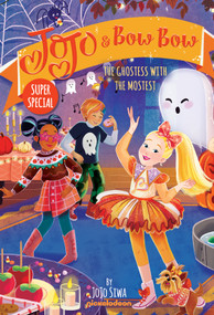 The Ghostess with the Mostest (JoJo and BowBow Super Special) by JoJo Siwa, 9781419757235