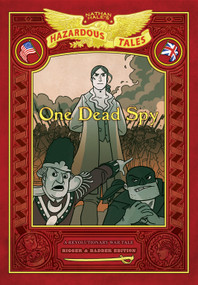 One Dead Spy: Bigger & Badder Edition (Nathan Hale's Hazardous Tales #1) (A Revolutionary War Tale) by Nathan Hale, 9781419757266