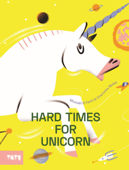 Hard Times for Unicorn by Mickaël El Fathi, Charlotte Molas, 9781849767422
