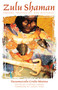 Zulu Shaman (Dreams, Prophecies, and Mysteries) by Vusamazulu Credo Mutwa, Stephen Larsen, Luisah Teish, 9780892811298