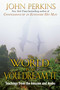 The World Is As You Dream It (Teachings from the Amazon and Andes) by John Perkins, 9780892814596