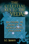 The Celestial Key to the Vedas (Discovering the Origins of the World's Oldest Civilization) by B. G. Sidharth, 9780892817535