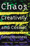 Chaos, Creativity, and Cosmic Consciousness by Rupert Sheldrake, Terence McKenna, Ralph Abraham, Jean Houston, 9780892819775