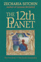 The 12th Planet (Book I) by Zecharia Sitchin, 9780939680887