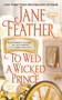 To Wed a Wicked Prince by Jane Feather, 9781416525523