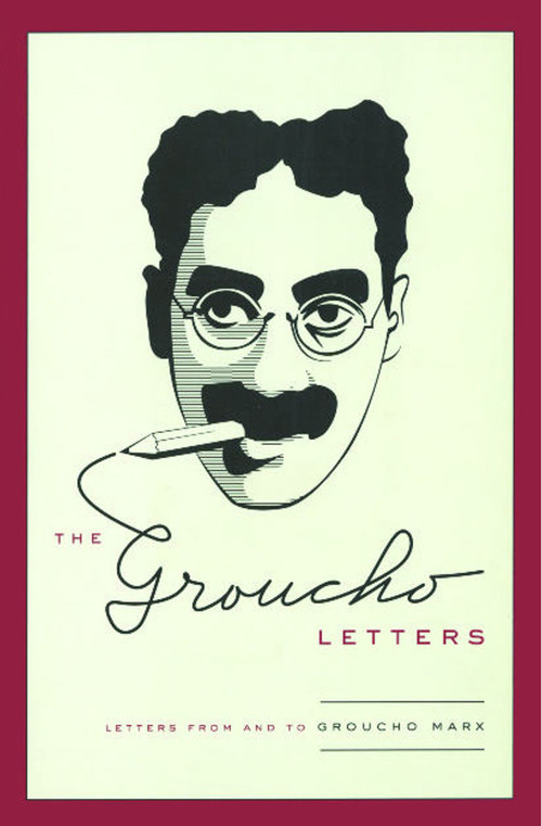 The Groucho Letters (Letters from and to Groucho Marx) by Groucho Marx, 9781416536031