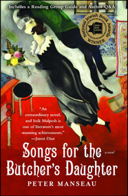 Songs for the Butcher's Daughter (A Novel) by Peter Manseau, 9781416538714
