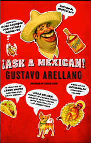 Ask a Mexican by Gustavo Arellano, 9781416540038