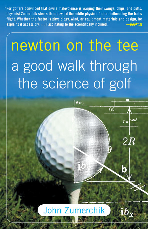 Newton on the Tee (A Good Walk Through the Science of Golf) by John Zumerchik, 9781416541295
