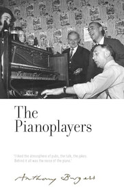 The Pianoplayers (by Anthony Burgess) by Will Carr, Anthony Burgess, 9781526122346