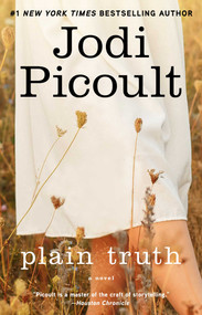 Plain Truth (A Novel) by Jodi Picoult, 9781416547815