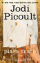 Plain Truth (A Novel) by Jodi Picoult, 9781416547815