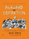 Awkward and Definition (The High School Comic Chronicles of Ariel Schrag) by Ariel Schrag, 9781416552314