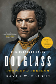 Frederick Douglass (Prophet of Freedom) - 9781416590323 by David W. Blight, 9781416590323
