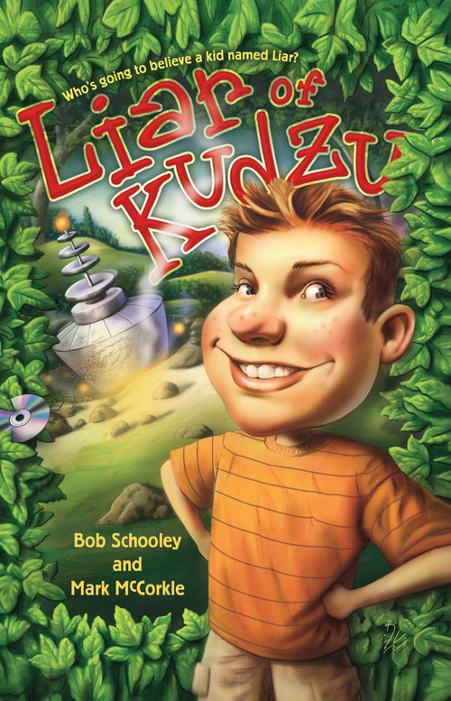 Liar of Kudzu by Bob Schooley, Mark McCorkle, 9781416914891
