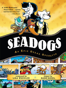 Seadogs (An Epic Ocean Operetta) by Lisa Wheeler, Mark Siegel, 9781416941033