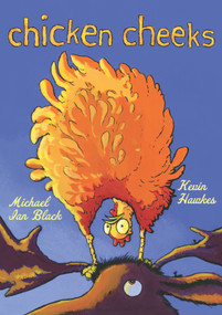 Chicken Cheeks by Michael Ian Black, Kevin Hawkes, 9781416948643