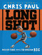 Long Shot (Never Too Small to Dream Big) by Chris Paul, Frank Morrison, 9781416950790