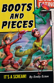 Boots and Pieces by Emily Ecton, 9781416961673
