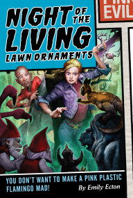 Night of the Living Lawn Ornaments by Emily Ecton, 9781416964513