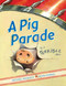 A Pig Parade Is a Terrible Idea by Michael Ian Black, Kevin Hawkes, 9781416979227