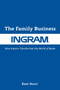 The Family Business (How Ingram Transformed the World of Books) by Keel Hunt, Tim O'Reilly, 9781513295602