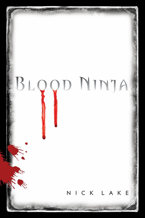 Blood Ninja - 9781416986287 by Nick Lake, 9781416986287