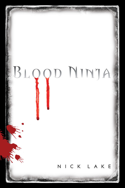 Blood Ninja - 9781416986287 by Nick Lake, 9781416986287
