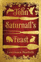 John Saturnall's Feast by Lawrence Norfolk, 9780802121738
