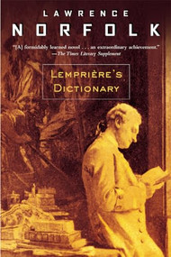 Lemprière's Dictionary by Lawrence Norfolk, 9780802139870