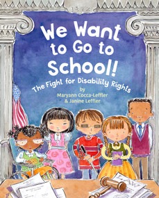 We Want to Go to School! (The Fight for Disability Rights) by Maryann Cocca-Leffler, Janine Leffler, Maryann Cocca-Leffler, 9780807535189