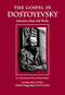 The Gospel in Dostoyevsky (Selections from His Works) by Fyodor Dostoyevsky, J. I. Packer, Malcolm Muggeridge, Ernest Gordon, 9780874866346