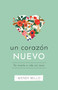 Un corazón nuevo (De muerte a vida con Jesús) (Spanish Edition) by Wendy Bello, 9781535999854