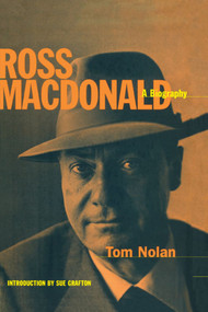 Ross MacDonald (A Biography) by Tom Nolan, 9781439102053