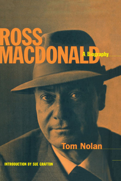 Ross MacDonald (A Biography) by Tom Nolan, 9781439102053