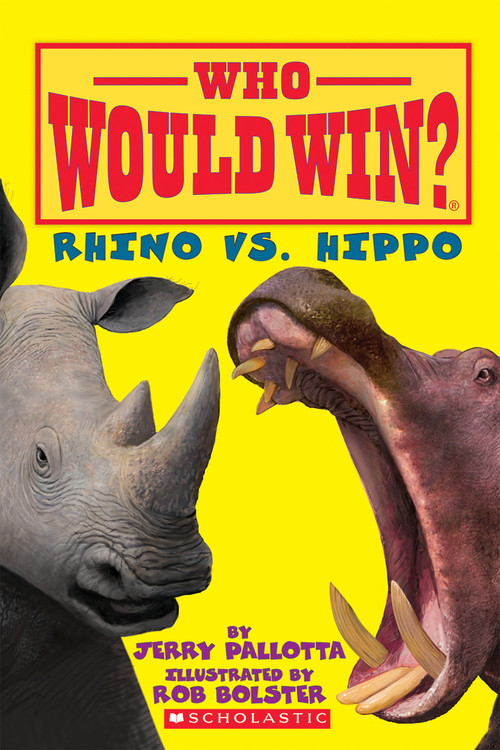 Rhino vs. Hippo (Who Would Win?) by Jerry Pallotta, Rob Bolster, 9780545451918