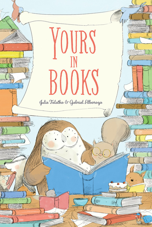 Yours in Books (A Picture Book) by Julie Falatko, Gabriel Alborozo, 9781951836207