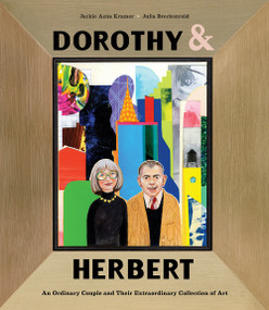 Dorothy & Herbert (An Ordinary Couple and Their Extraordinary Collection of Art) by Jackie Azúa Kramer, Julia Breckenreid, 9781951836214